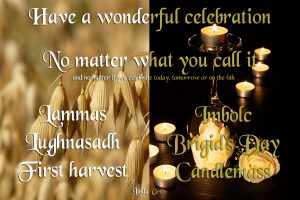 Happy Lughnasadh (or Imbolc if you're down under)