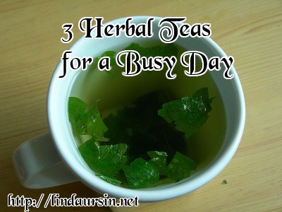 3 herbal teas for a busy day