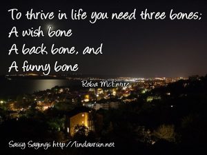 To thirve in life you need... - Sassy Sayings - https://lindaursin.net #sassysayings #quotes