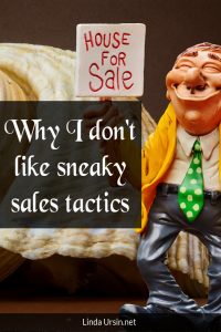 Why I don't like sneaky sales tactics