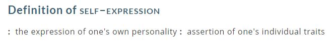 Merriam-Webster's definition of the word self-expression