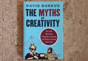 The myths of creativity - David Burkus