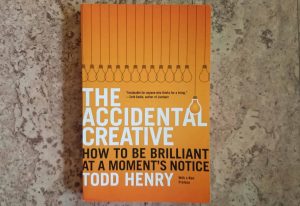 The accidental creative - Todd Henry