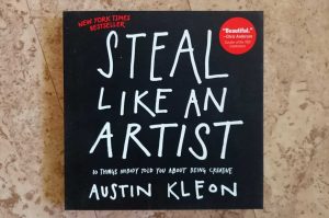 Steal like an artist - Austin Kleon